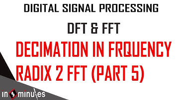 Module1_Vid_48_Discrete Fourier Transform_Decimation in frequency DIF FFT (Part 5)