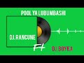 POOL YA LUBUMBASHI DJ. Rancune feat Dj BOYKA. Gikia plus 50 TV.