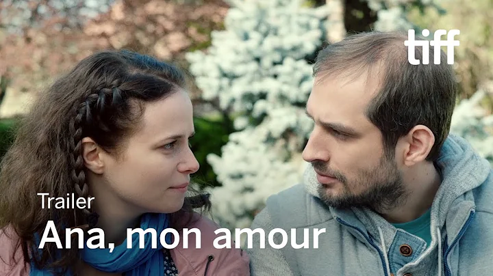 ANA, MON AMOUR Trailer | TIFF 2017