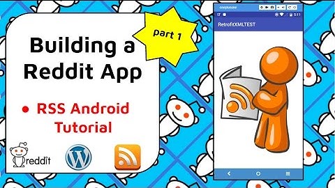 RSS Android Tutorial [Build a Reddit App Part 1]