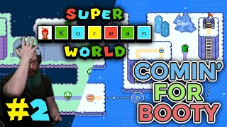 COMIN' FOR THAT BOOTY! | Super Mario Maker 2 - SUPER KOREAN WORLD with Oshikorosu. [2]