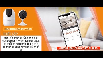 Reset camera Imou bị gán vào tài khoản khác trong 2 phút