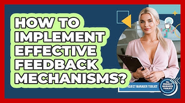How To Implement Effective Feedback Mechanisms?
