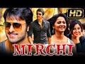 Mirchi (HD) - South Blockbuster Action Full Movie l Anushka Shetty, Richa Gangopadhyay