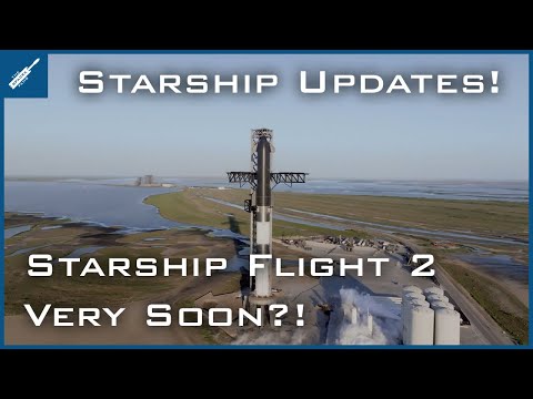 SpaceX Starship Updates! Starship Flight 2 Very Soon! TheSpaceXShow