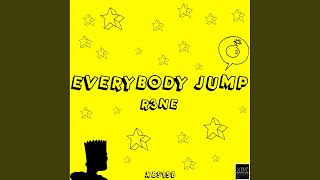 Everybody Jump - R3ne