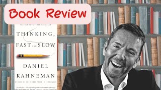 Book Review - Thinking, Fast and Slow by Daniel Kahneman