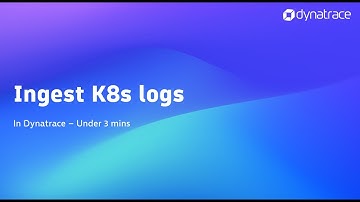 Ingest K8s Logs in Dynatrace