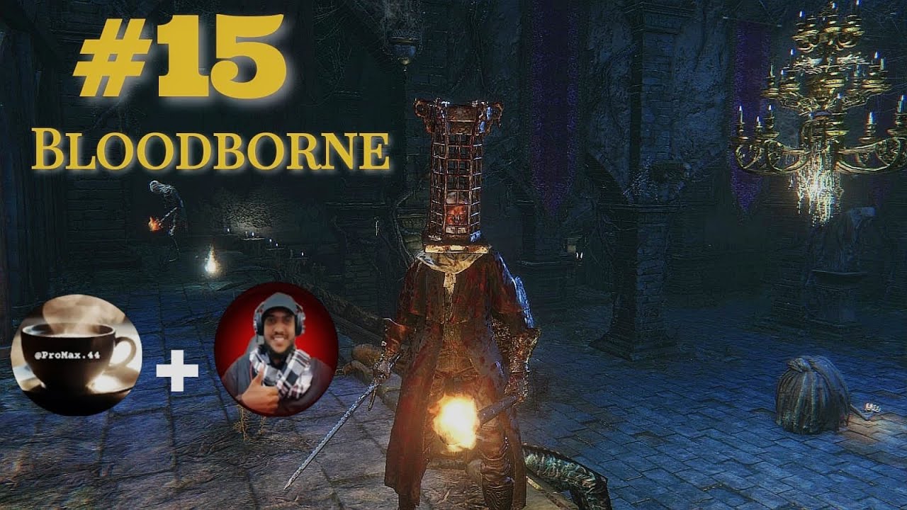 لعبة Bloodborne #15 مع @Aloshpro15