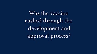 Was the vaccine rushed through the development and approval process?