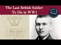 The last British soldier to die in the First World War - Private George Edwin Ellison