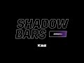 Kazthe1st - #ShadowBars [S1.EP3]: SBTV