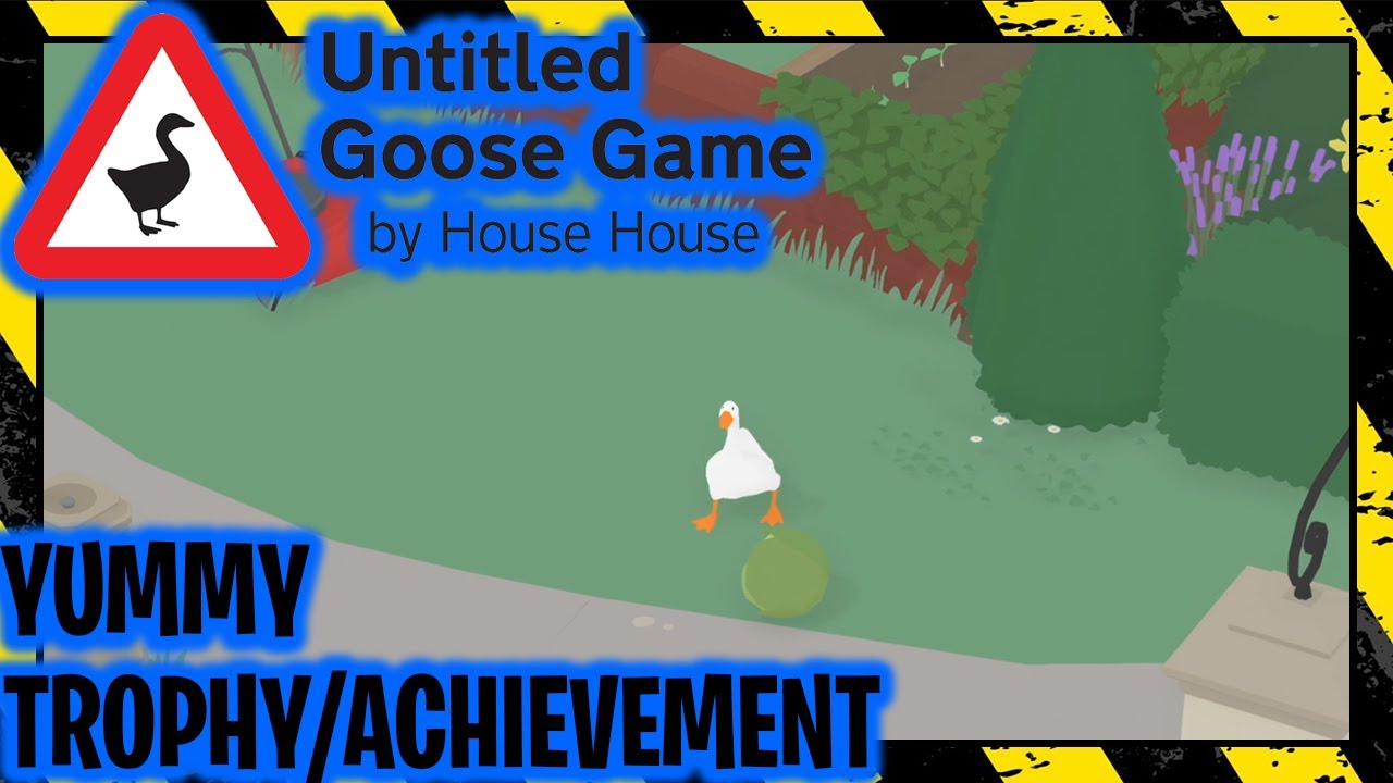 Yummy trophy in Untitled Goose Game
