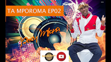 Ta Mporoma EP02 | Hot Xitsonga mix featuring Percy Mfana, Buti Makhahlele and more