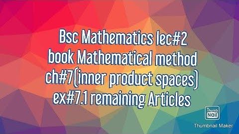 Bsc Mathematics Method ch7(innerproduct spaces) articles Gram Schmidt process and theorems example