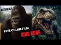 Hollywood movie in hindi dubbed ।।full action king Kong