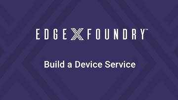 EdgeX Tech Talk - Build a Device Service