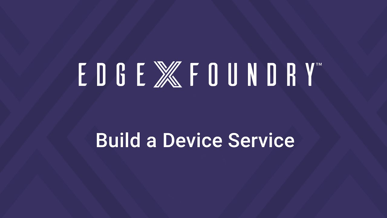 Edgex Service EdgeX Tech Talk - Build a Device Service - YouTube