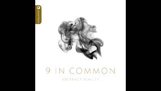 Video thumbnail of "9 In Common - Close Your Eyes (Seamless Recordings)"