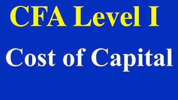 2015- CFA Level I- Cost of Capital- Part I (of 8)