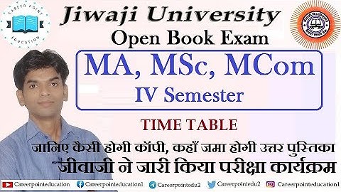 MA, MSc, MCom 4 Semester open book exam| MA, MSc, MCom 4 Semester time table| Jiwaji University Exam
