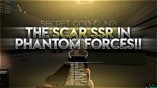 THE SCAR SSR IN PHANTOM FORCES!! (SECRET GOD GUN?!)