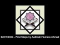 02212024  first steps by aalimah humera ahmad