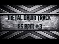 Slow metal drum track 85 bpm hq.