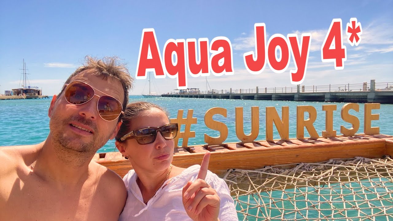 Отдых  в Хургаде. Отель SUNRISE Aqua Joy Resort 4* - все что нужно знать перед бронированием!