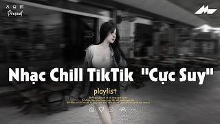 𝐏𝐥𝐚𝐲𝐥𝐢𝐬𝐭 Nhạc Chill TikTok Triệu View - Nhạc Buồn Chill 2026 
