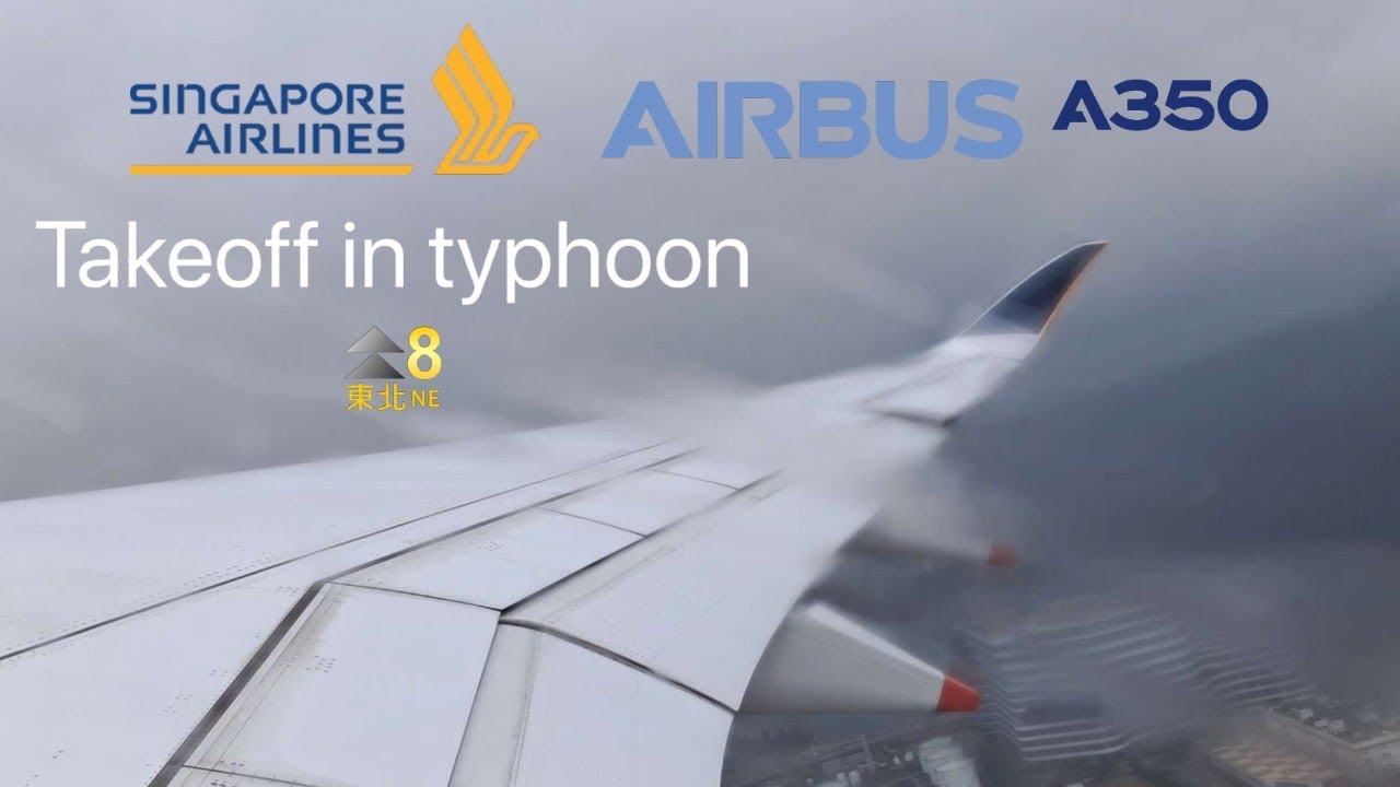 INTO THE STORM | Singapore Airlines Airbus A350-900 takeoff from Hong Kong in typhoon | Aviation