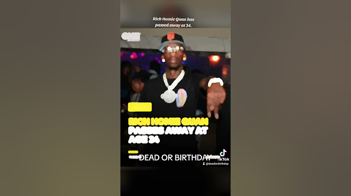 Rich Homie Quan has passed away at the age of 34