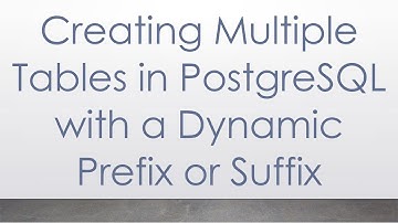 Creating Multiple Tables in PostgreSQL with a Dynamic Prefix or Suffix