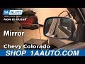 How to Replace Mirror 2004-12 Chevy Colorado