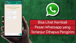 2 Cara Melihat Kembali Pesan Whatsapp yang Dihapus