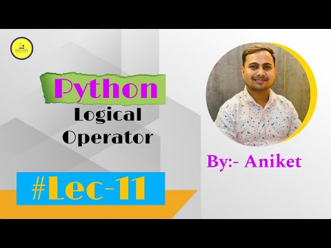 Lec 11: Logical Operators in Python