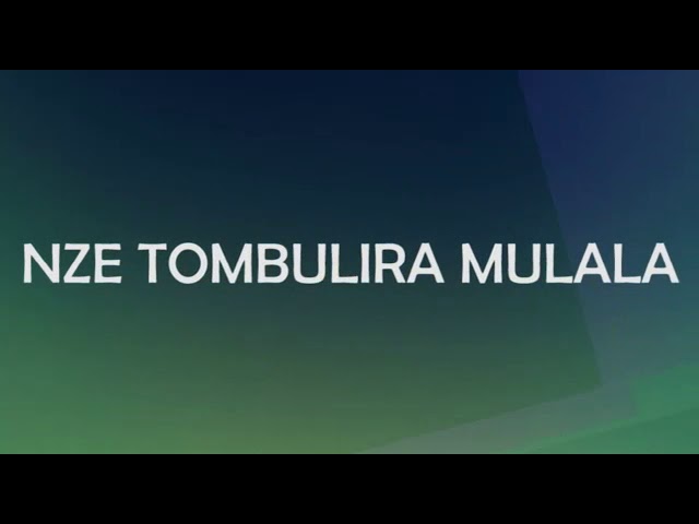 NZE TOMBULIRA MULALA LYRICS VIDEO BY PASTOR NGOOMA JOSEPH class=
