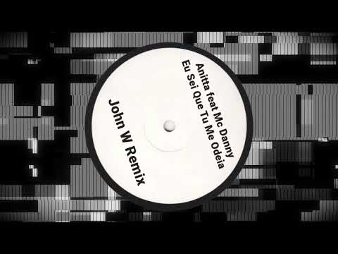 Anitta - Eu Sei Que Tu Me Odeia (John W Remix) #tribalhouse #dj