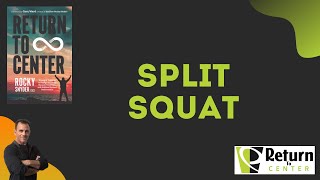 Return to Center Split Squat