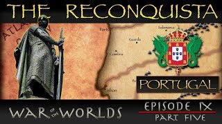 The Reconquista  Part 5 History of Portugal