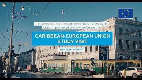 Caribbean - European Union study visit in Estonia and Finland | FIAP