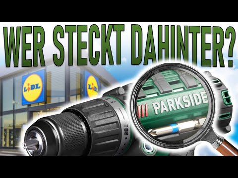 DIESE Firmen stecken hinter PARKSIDE! (Lidl Werkzeug)