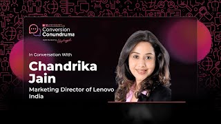 Conversion Conundrums S1E8 | Chandrika Jain of Lenovo on B2B Marketing