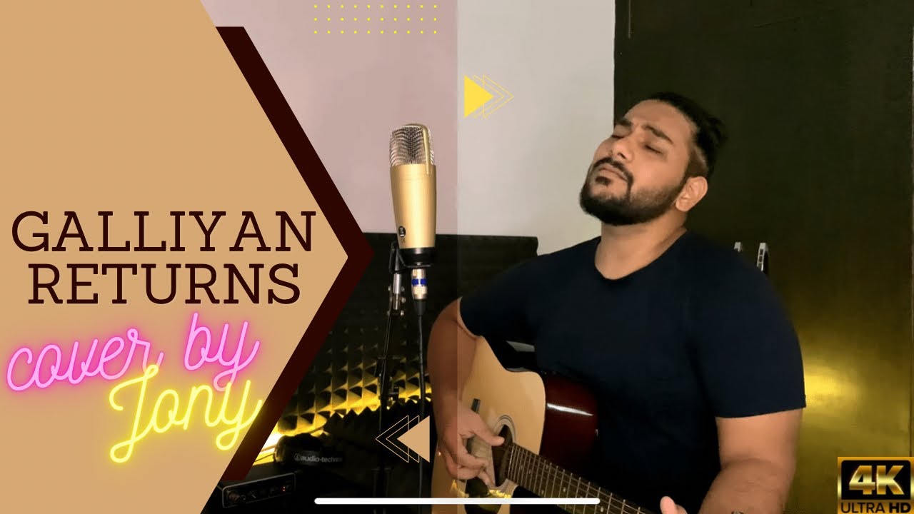 Galliyan Returns Unplugged Cover Song by JONY || Ek Villain Returns