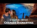 O MELHOR ROTEIRO DA CHAPADA DIAMANTINA