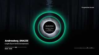 Andrewboy, SHAZZE - Longlife (Ryven Remix) [Sunexplosion]