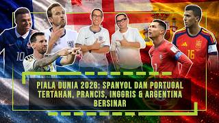 Piala Dunia 2026: Spanyol dan Portugal Tertahan, Prancis, Argentina dan Inggris Bersinar