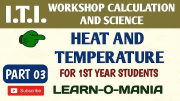 ITI Workshop cal & sc Heat and temperature I Part 3 I by Huseini sir