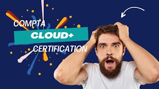 CompTIA Cloud+ Certification Guide 2024 | Get 100% Passing Score Today