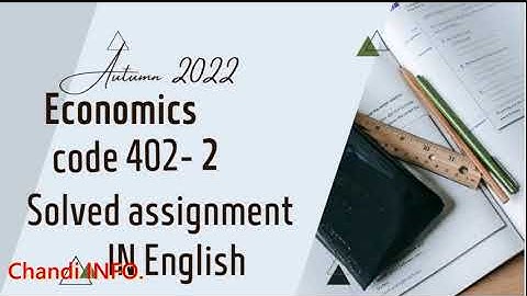 AIOU BA/B.com economics code 402-2solved assignment in english autumn 2022-2023 /2st assignment